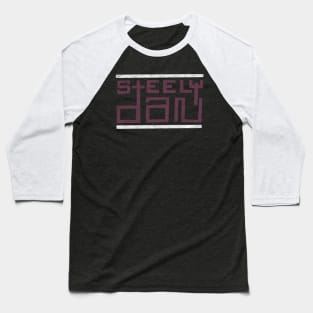 Steely Dan // Retro Vintage Typograpy Style Baseball T-Shirt